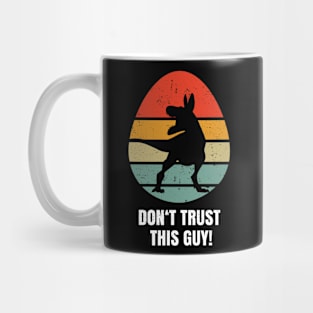 Dont trust this guy! easter bunny Mug